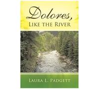 Dolores, Like The River