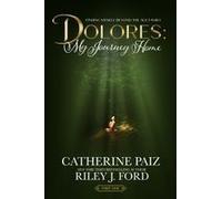 Dolores: My Journey Home (Finding Myself Beyond The Ace Family)-Part One--(Large Print Edition): My Journey Home (Finding Myself Beyond The Ace ... One: My Journey Home (Finding Myself Beyond