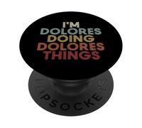 Dolores Name Dolores Personalized Name First Given PopSockets PopGrip Adhésif