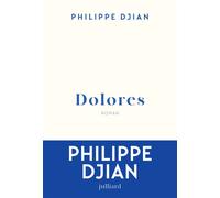 Dolores - Philippe Djian - Julliard - broché - Roman