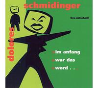 Dolores Schmidinger - Am Anfang War das Word