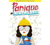 Dolores wilson 1 - panique au mini-market - Mathis - Fourmis Rouges - broché - Roman junior dès 9 ans