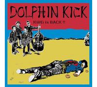 Dolphin Kick - King is Back [Import]