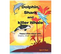 Dolphin, Shark And Killer Whale