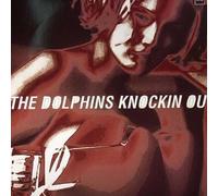 Dolphins - Knockin Out [Import]