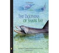 Dolphins of Shark Bay, The (Scientists in the Field) - [Version Originale] S Turner (Auteur)