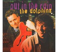 Dolphins - Out in The Rain [Import]
