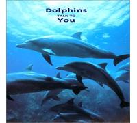 Dolphins Talk to You [Import]