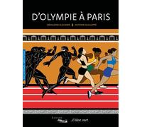 D'Olympie à Paris - Grèce antique / Jeux olympiques - Géraldine Elschner - Elan Vert Eds - cartonné - Document jeunesse