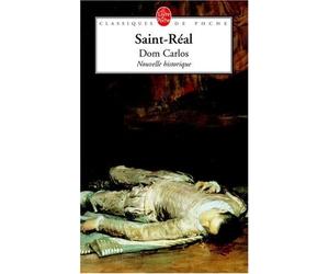 DOM CARLOS by C?SAR DE SAINT-REAL (September 01,2004)
