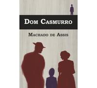 Dom Casmurro: (Annotated)
