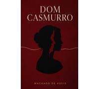 Dom Casmurro: Obra completa