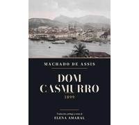 Dom Casmurro (Traducido): La novela brasileña de los celos, 1899 · Nueva traducción directa del portugués, con prólogo, notas y estampas de época