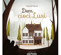 Dom cioci Lusi - Krzysztof Stręcioch (Buch auf Polnisch)
