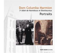 Dom Columba Marmion 3° Abbé de Maredsous et Bienheureux Portraits - Collectif - Saint-Leger Eds - relié - Beau livre