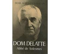 Dom Delatte Abbe de Solesmes Biographie
