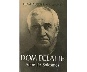 Dom Delatte Abbe de Solesmes Biographie