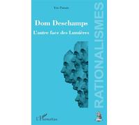 Dom Deschamps L'autre face des Lumières - Eric Puisais - L'harmattan - broché - Essai