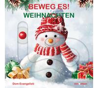 Dom Evangelisti Beweg es - Weihnachten: Ein Pappbilderbuch ab 18 Mo (Spielzeug)