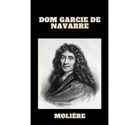 Dom Garcie de Navarre: Molière