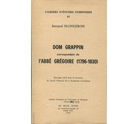 Dom Grappin Correspondant De L'abbé Grégoire, 1796-1830