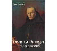 Dom Gueranger - Abbe de Solesmes