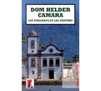 DOM HELDER CAMARA LES PUISSANTS ET LES PAUVRES