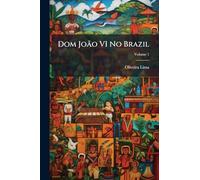Dom João VI No Brazil