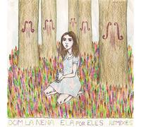Dom La Nena - Ela Por Eles (Remixes)