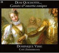 Dom Quichotte : Cantates & concertos comiques