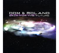 Dom & Roland - Back For The Futur