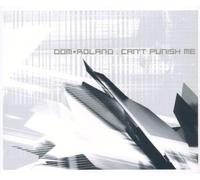 Dom & Roland - Cant Punish Me