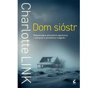 Dom sióstr - Charlotte Link (Thriller en polonais)