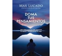 Doma tus pensamientos | Tame Your Thoughts