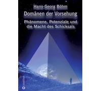 Domänen des Schicksals: Phänomene, Potenziale und die Macht der Vorsehung