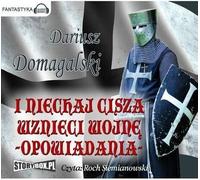 Domagalski, D : Et que le silence attise la guerre