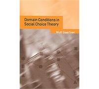 Domain Conditions in Social Choice Theory Wulf Gaertner (Auteur)
