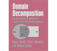 Domain Decomposition Barry F. Smith, Petter E. Bjorstad, William D. Gropp (Auteur)