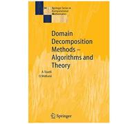 Domain Decomposition Methods - Algorithms And Theory