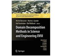 Domain Decomposition Methods In Science And Engineering Xviii