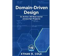 Domain-Driven Design In Action: 30 Real-world JavaScript Projects
