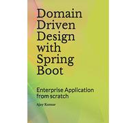 Domain Driven Design with Spring Boot: Enterprise Application from scratch