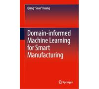 Domain-informed Machine Learning for Smart Manufacturing
