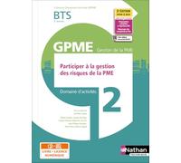 Domaine d'activités 2 - Participer à la gestion des risques de la PME - BTS GPME 2e année - Coll. Domaines d'activités GPME