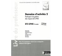 Domaine d'activités 2 - Participer à la gestion des risques de la PME - BTS GPME 2e année - Coll. Domaines d'activités GPME