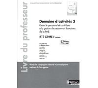Domaine d'activités 3 - Gérer le personnel et contribuer à la gestion des ressources humaines de la PME - BTS GPME 2e année - Coll. Domaines d'activités GPME