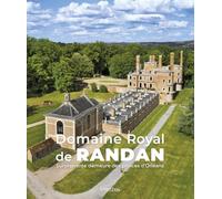 Domaine royal de Randan: Surprenante demeure des princes d'Orléans