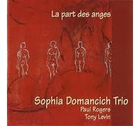 Domancich Trio, Sophia - La Part des Anges [Import]