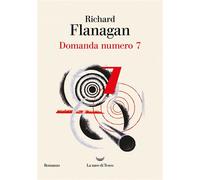 Domanda numero 7 - Richard Flanagan - La nave di Teseo - ebook (ePub) - Livre