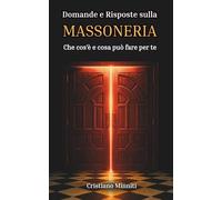 Domande e Risposte sulla Massoneria: Che cos'è e cosa può fare per te